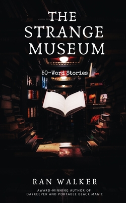 The Strange Museum: 50-Word Stories book cover